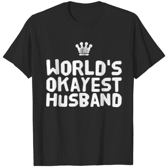 Husband - World's okayest husband T-shirt